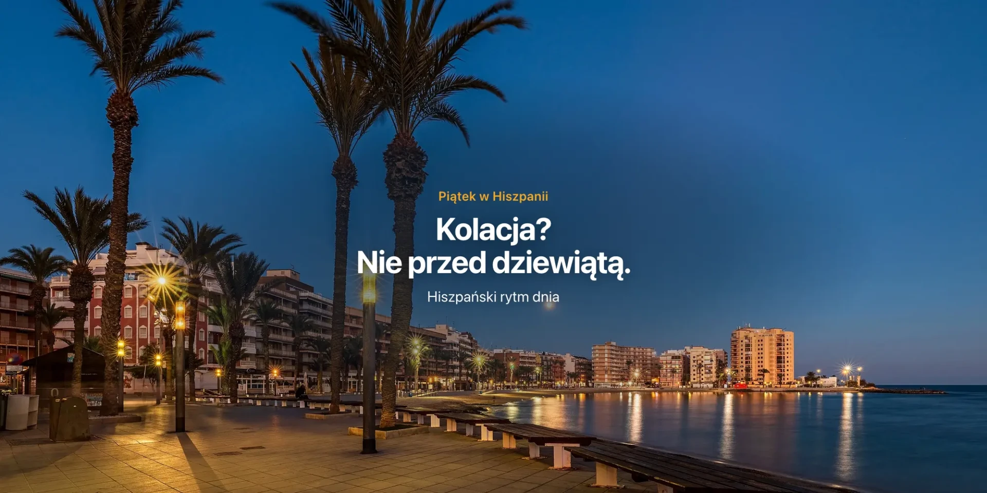 O której Hiszpanie jedzą kolację? Rytm dnia w Hiszpanii
